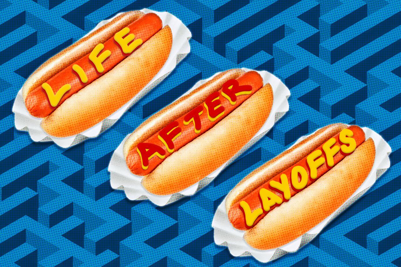 Why it’s OK to cry into a hot dog after you’re let go
