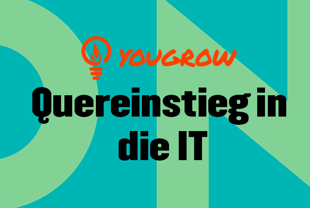 Starte durch als Quereinsteiger in der IT!