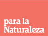 Para la Naturaleza